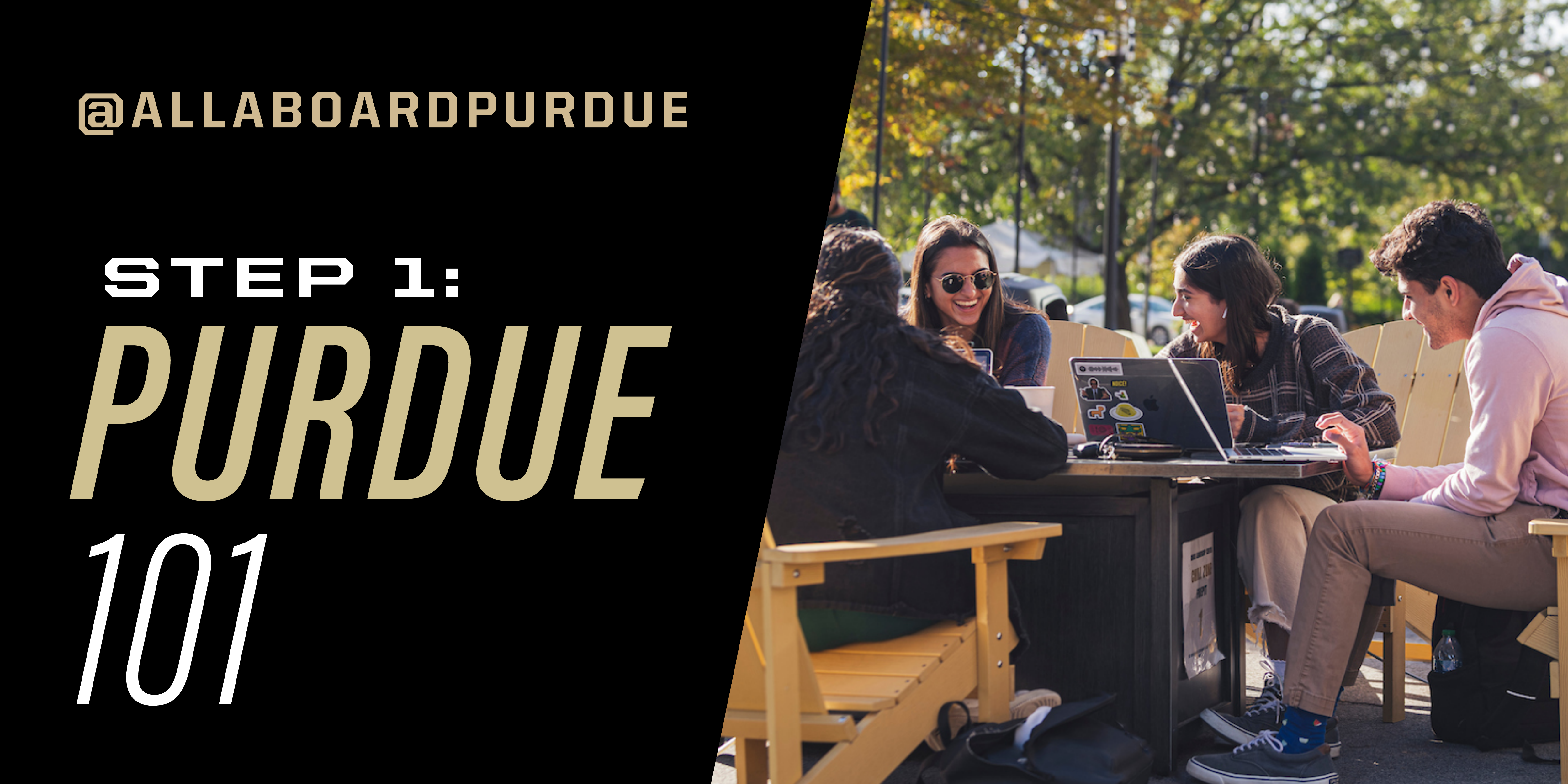 Photo of students on campus with text, "@allaboardpurdue; Step 1: Purdue 101"
