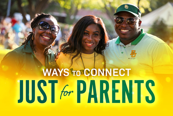 Ways to Connect – Just for Parent Baylor Events